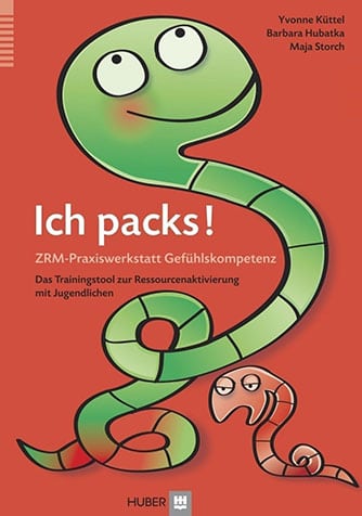Buch Ich packs! ZRM-Praxiswerkstatt Gefühlskompetenz - Yvonne Küttel Barbara Hubatka Maja Storch - ISMZ